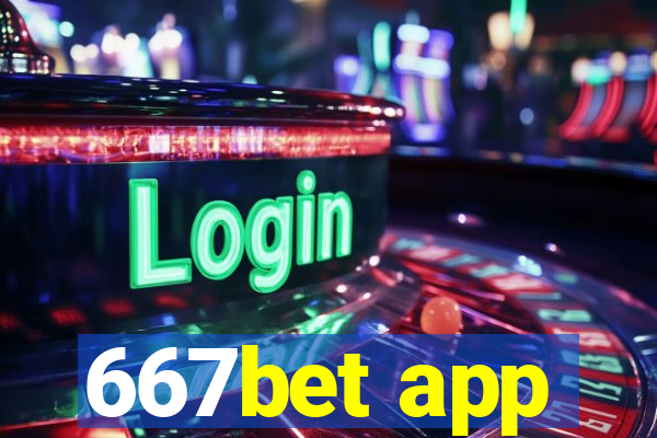 667bet app